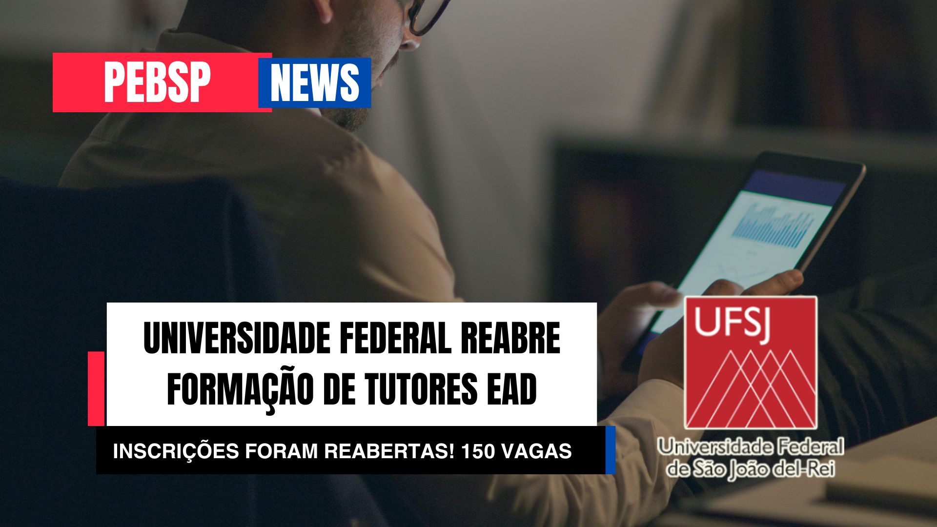 Universidade Federal REABRE inscrições para Curso de Formação de Tutor