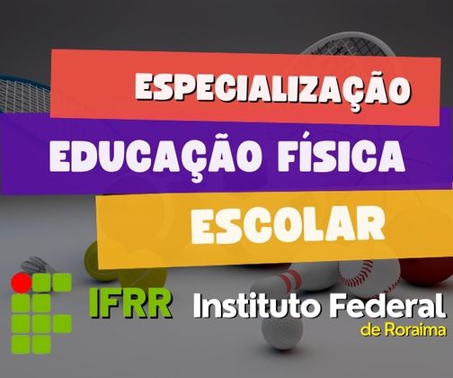 Especialização Educação Física Escolar IFRR