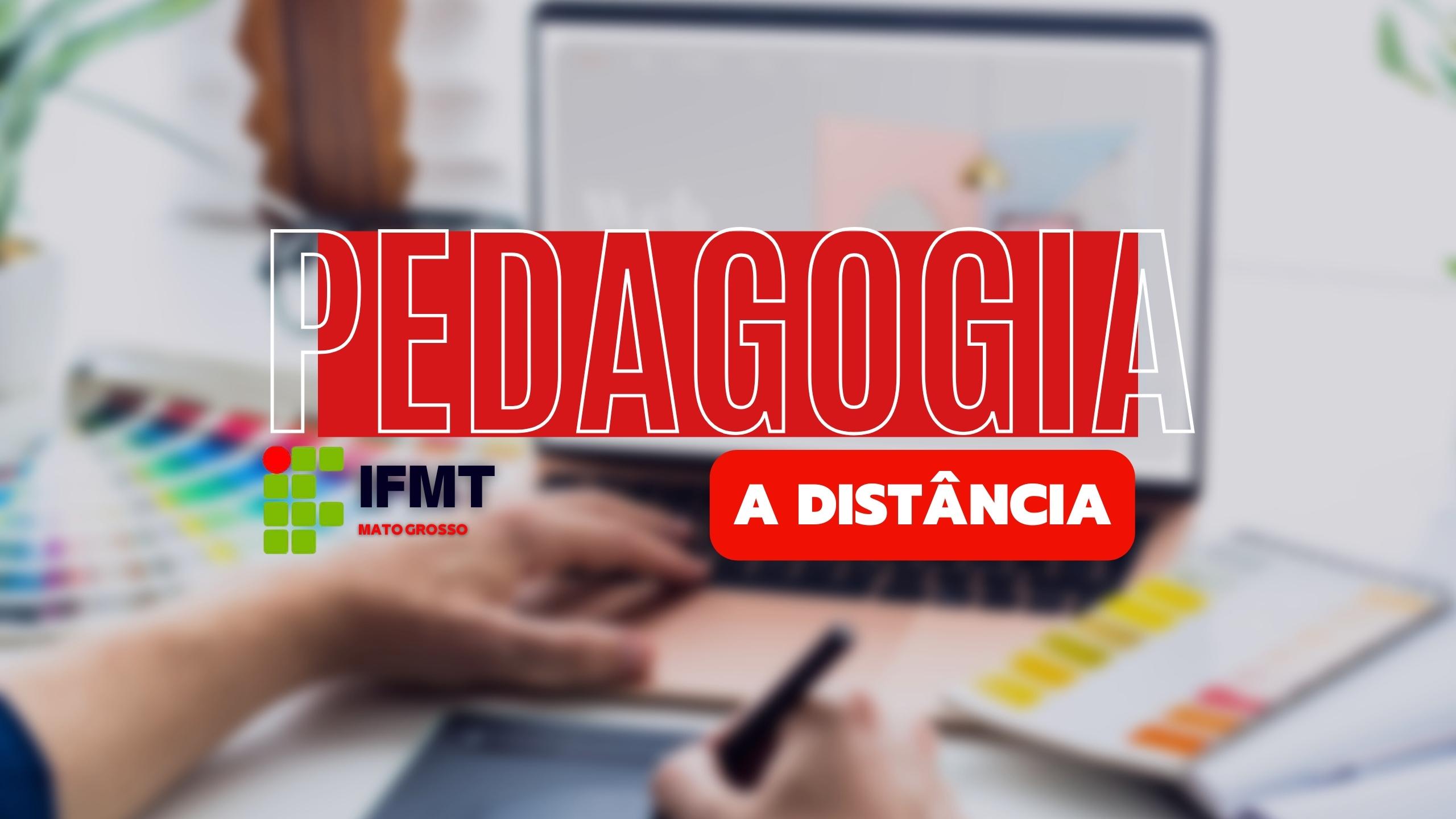 Pedagogia a distância IFMT