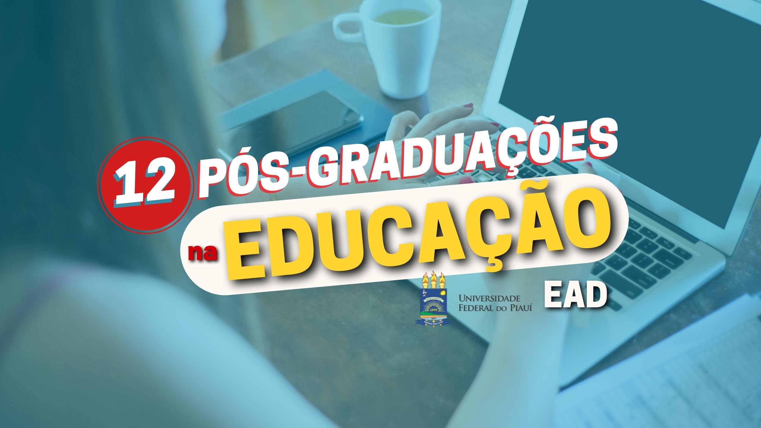 UFPI Promove 12 Cursos De Pós-Graduação EAD Com Inscrições ABERTAS | PEBSP