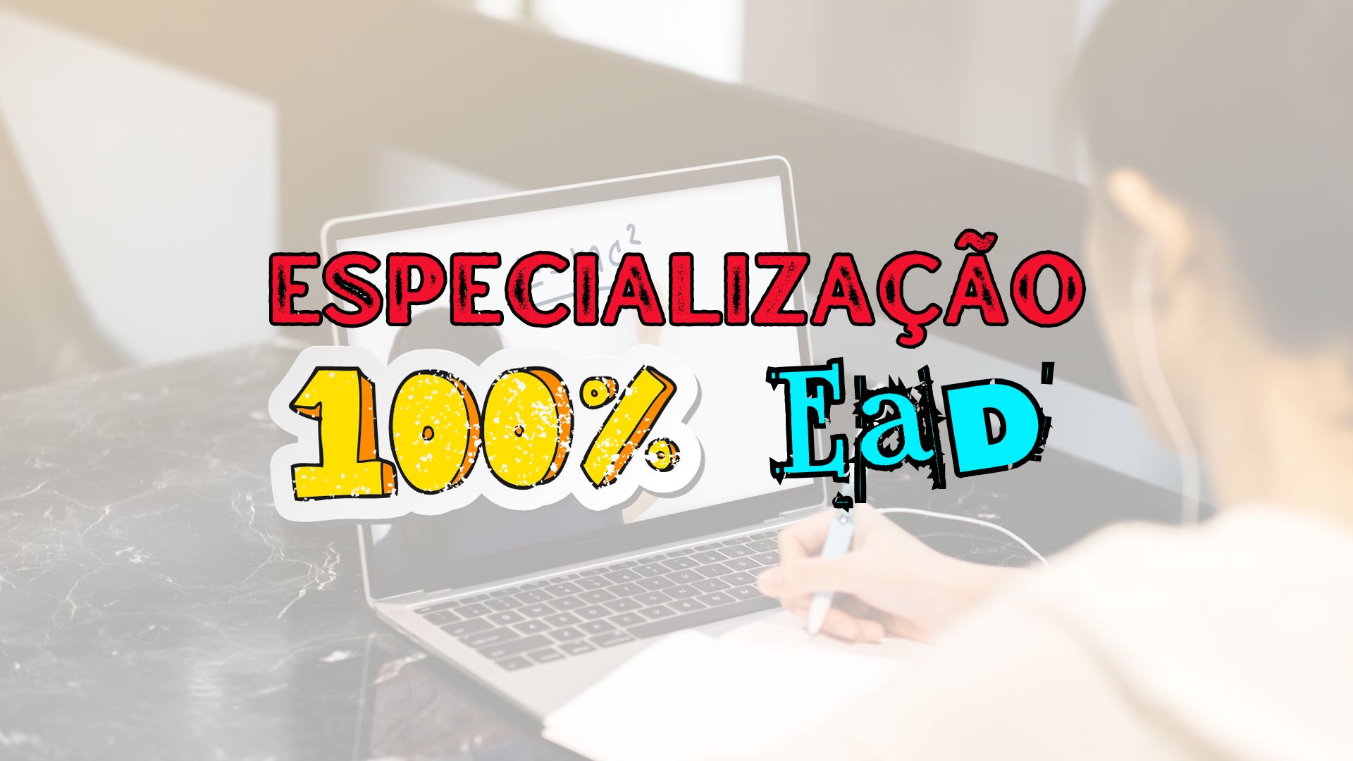 Especialização totalmente EAD.