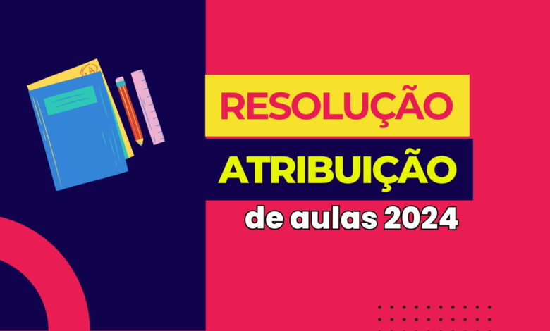 Confira a Resolução SEDUC 2/2024 que Dispõe sobre a contratação de docentes por tempo determinados - Categoria O