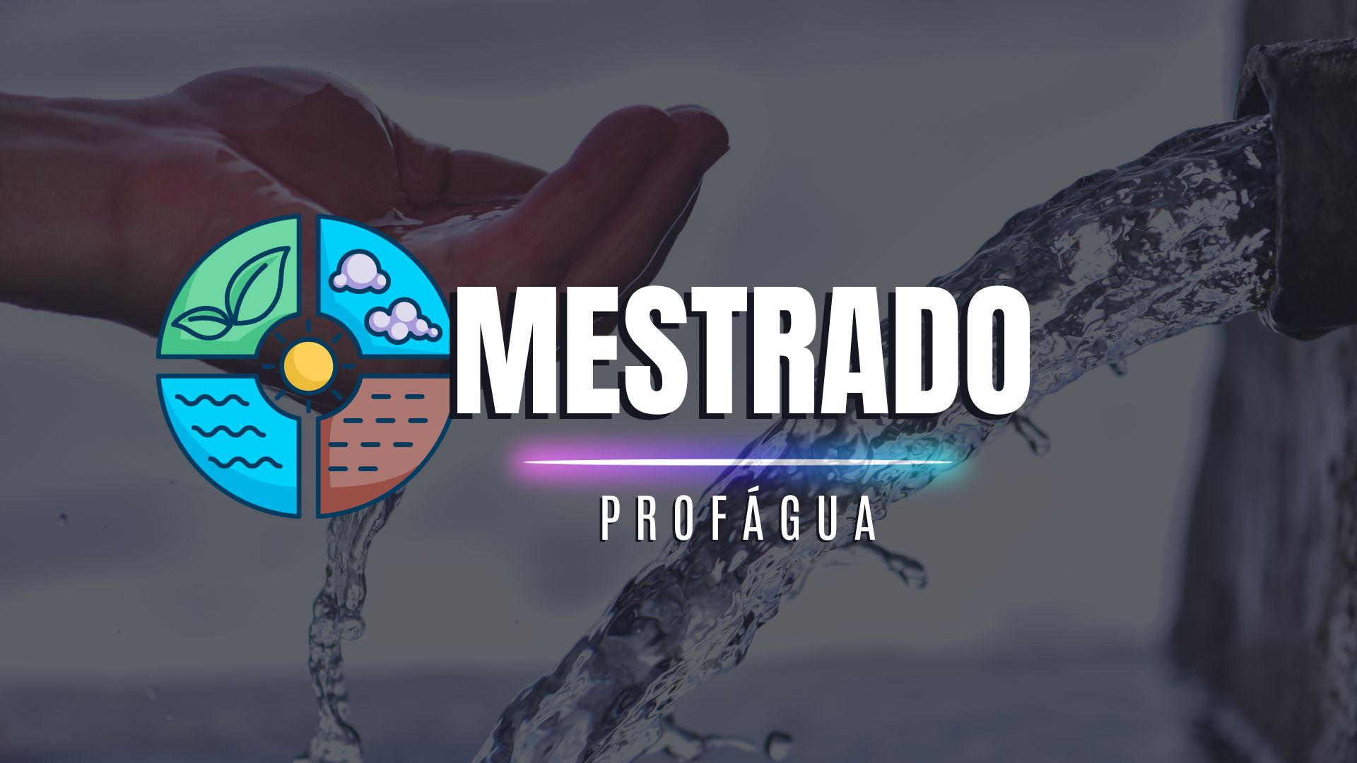 Programa de Mestrado Profissional - PROFAGUA prorroga as inscrições para ingresso em 2024 com 504 vagas em diversos estados.