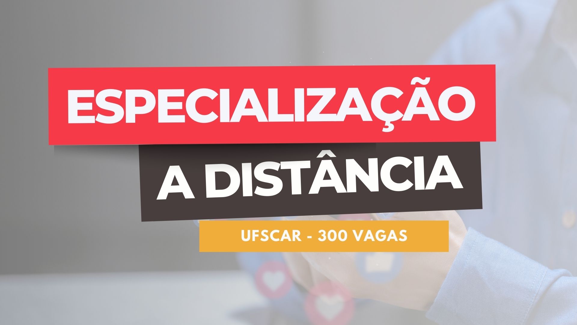 A Universidade Federal de São Carlos - UFSCar abre inscrições para 300 vagas em curso TOTALMENTE EAD na área da Educação. Confira detalhes.