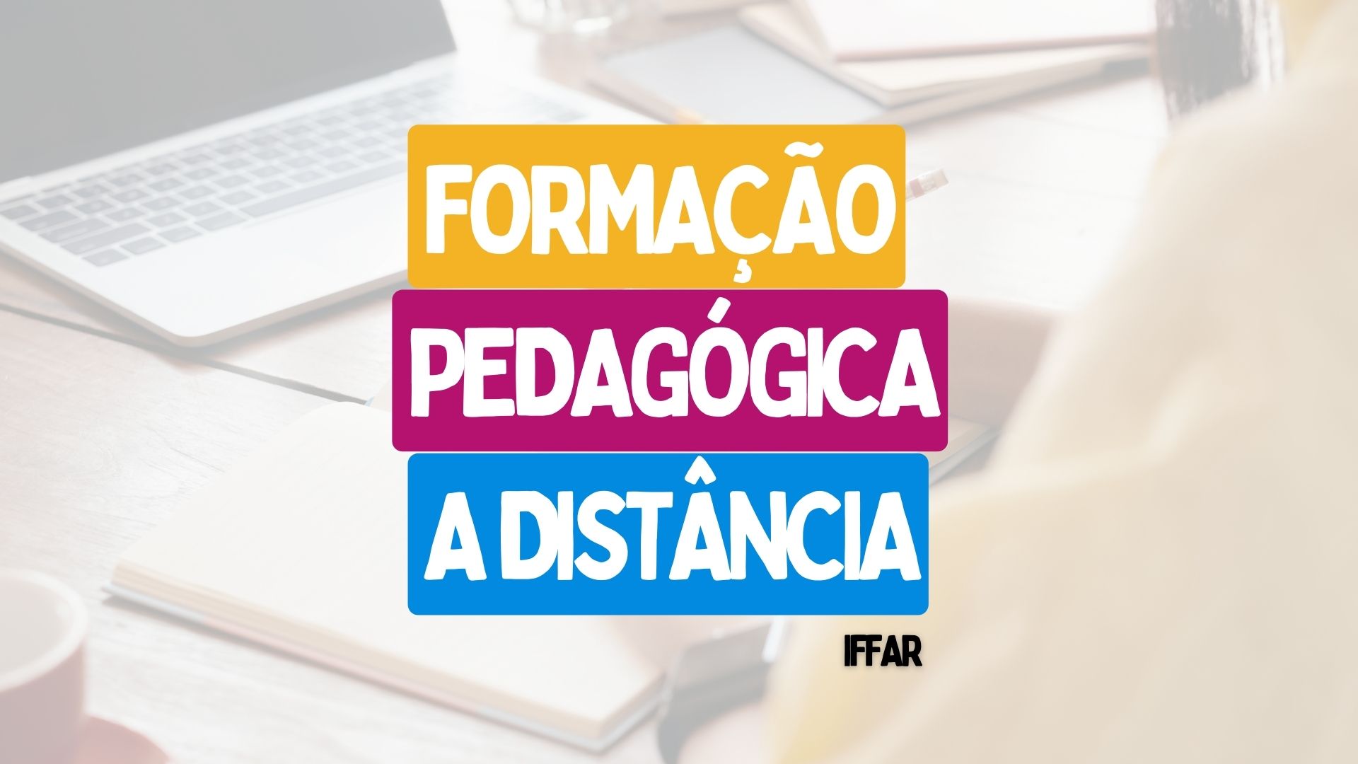 O IFFar - Instituto Federal Farroupilha recebe inscrições para Vagas no curso de Formação Pedagógica EAD para Graduados.