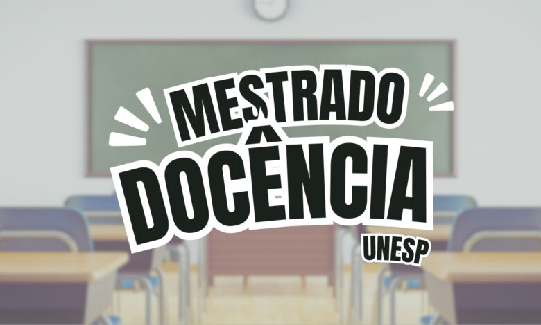 A UNESP lança Edital para Mestrado Profissional em Docência para a Educação Básica com vagas para 2025. Confira detalhes e inscreva-se!