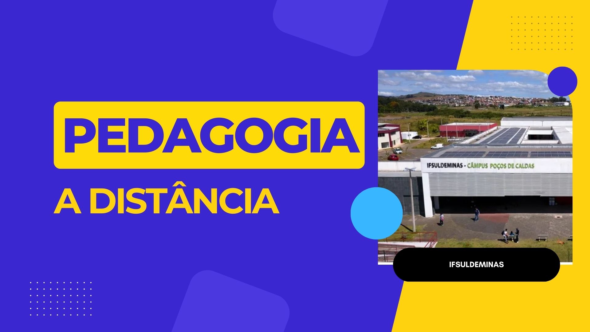 O Instituto Federal do Sul de Minas Gerais - IFSULDEMINAS recebe inscrições para Pedagogia EAD ate amanhã, 8 de julho