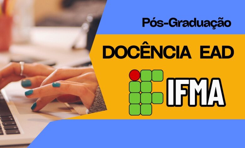 Inscrições abertas no IFMA para Pós-Graduação EAD em Docência! São 300 vagas disponíveis até 4 de agosto. Não perca!