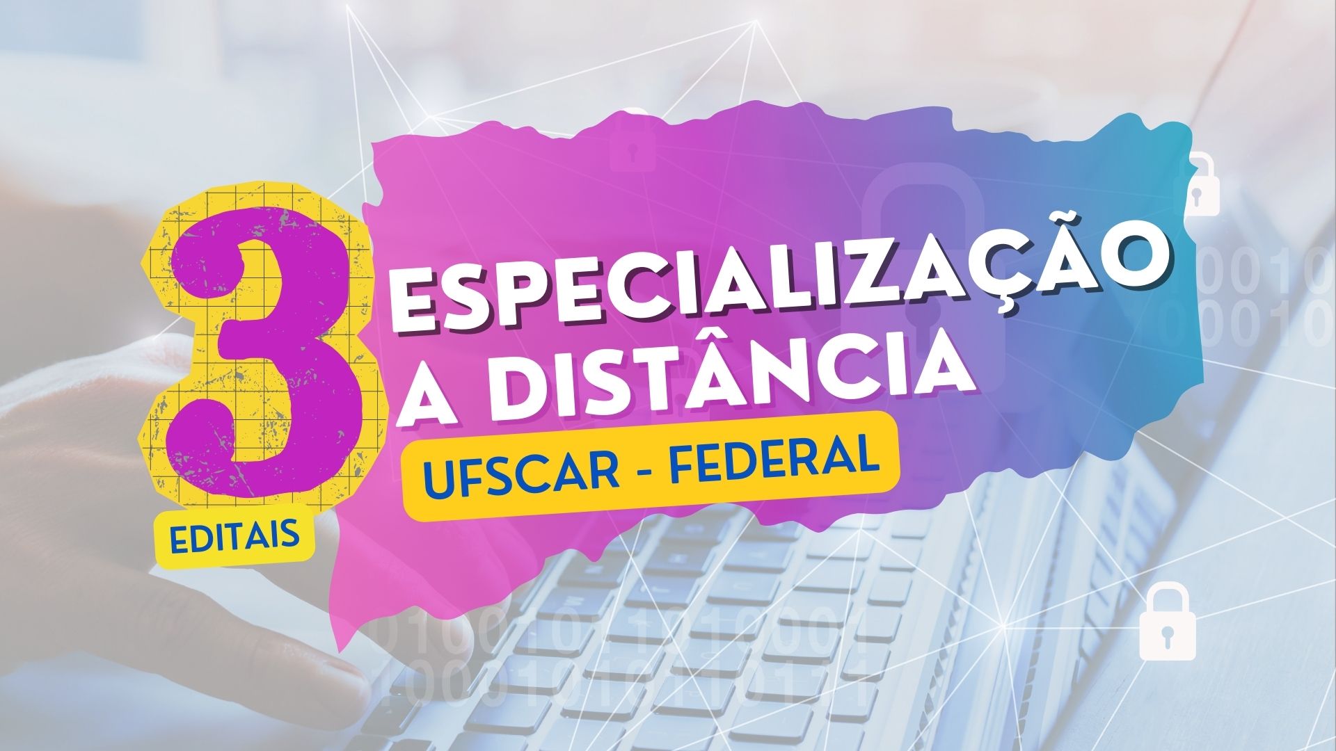 A Universidade Federal de São Carlos - UFSCAR abre 3 Editais para Cursos de Pós-Graduação 100% EAD Gratuitas na área de Educação e Gestão.