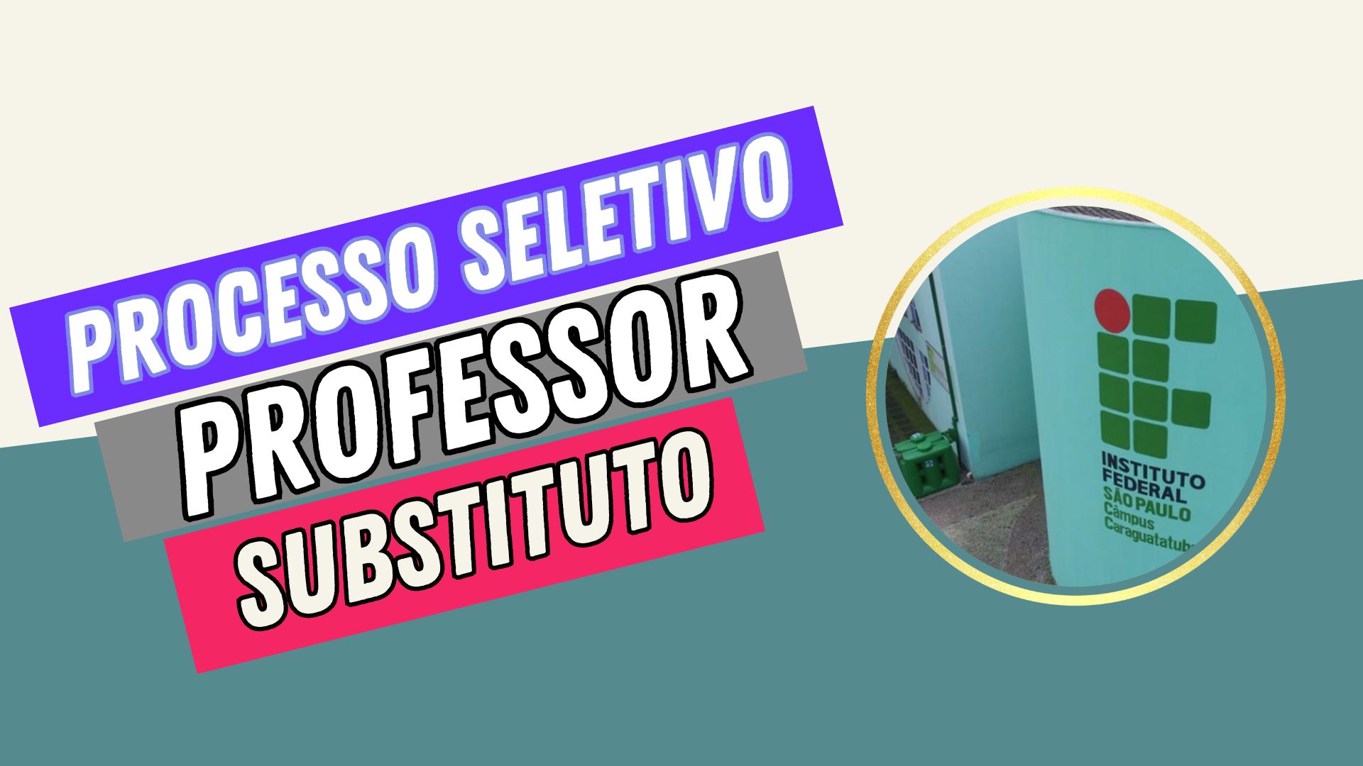 O Instituto Federal de São Paulo - IFSP abre inscrições para processo seletivo de Professores Substitutos em 16 cidades até 19/07/2024