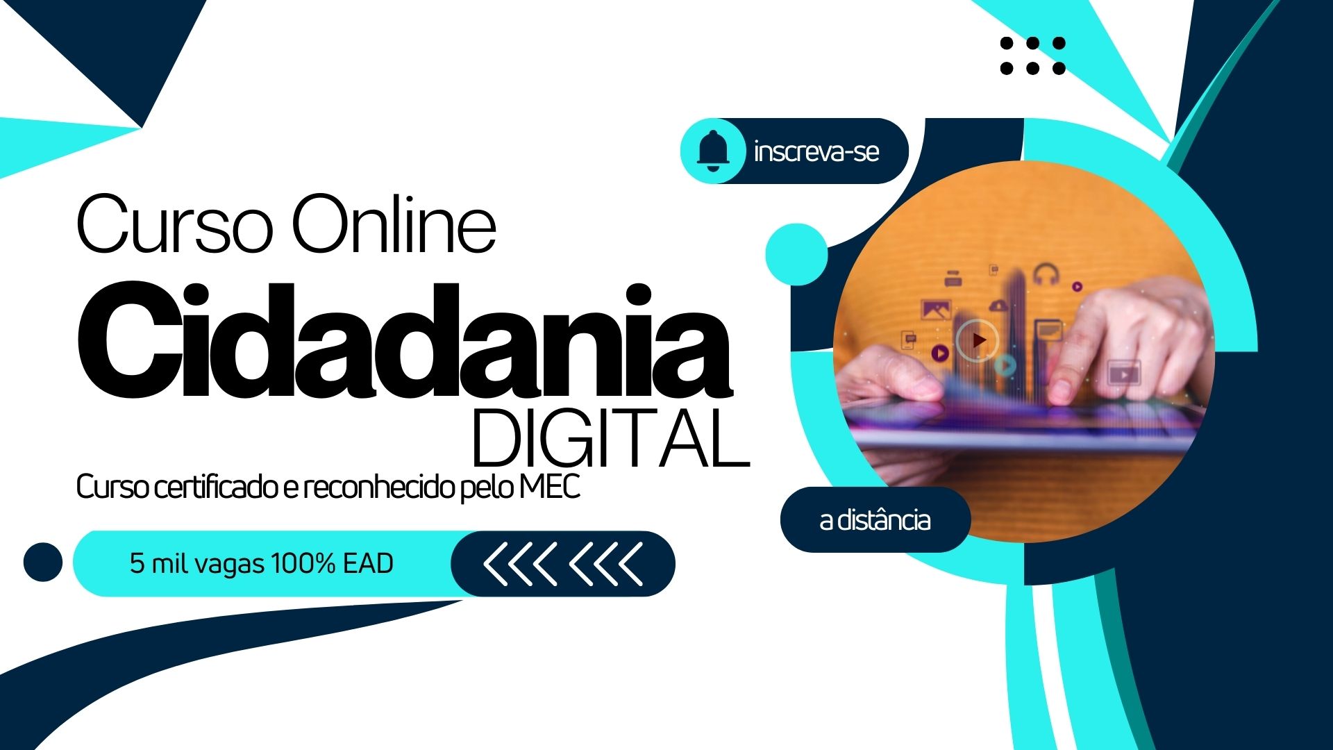 Inscreva-se no curso gratuito Cidadão Digital EAD do MEC. São 5 mil vagas para capacitação em cidadania e uso responsável da tecnologia