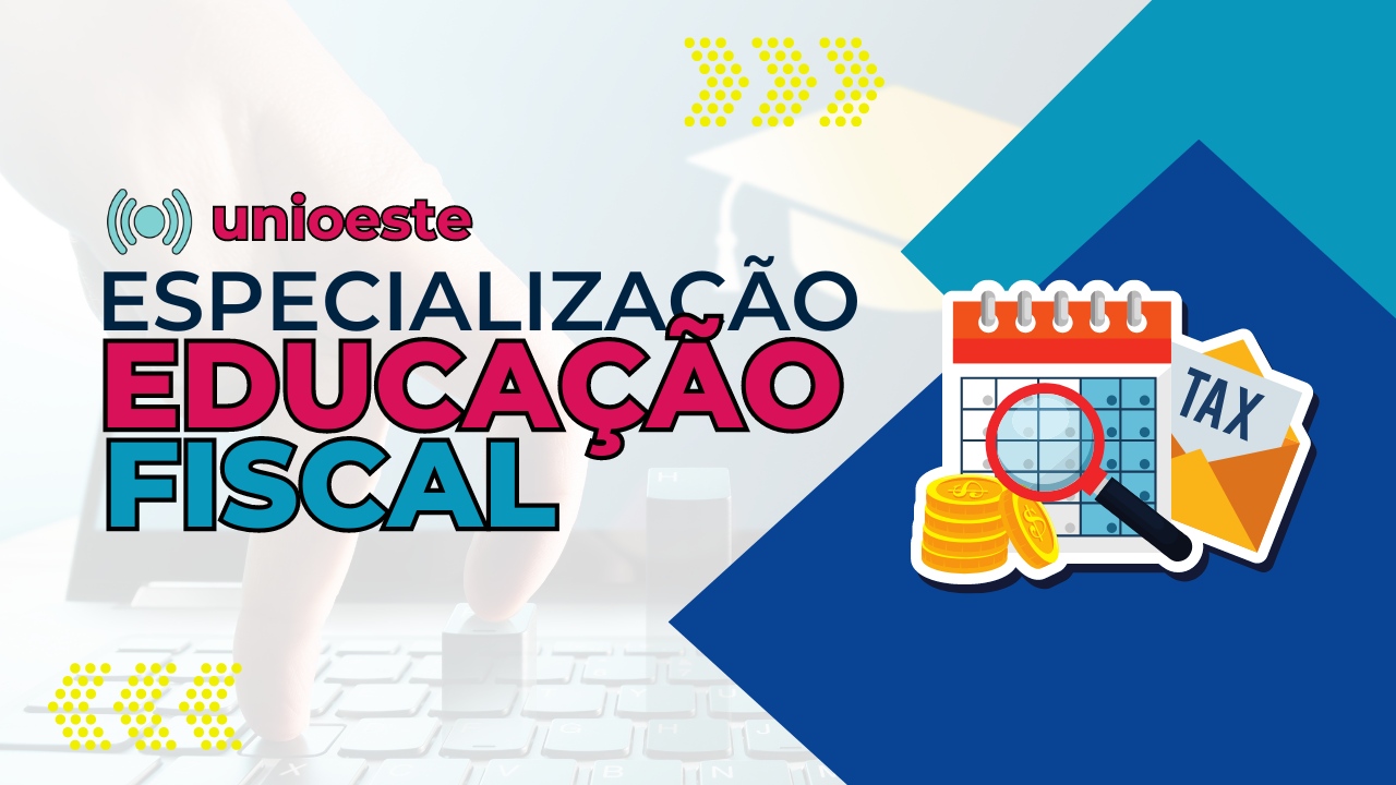 UNIOESTE abre inscrições para Especialização em Educação Fiscal com 150 vagas gratuitas para o ano de 2024. Seja uma especialista!