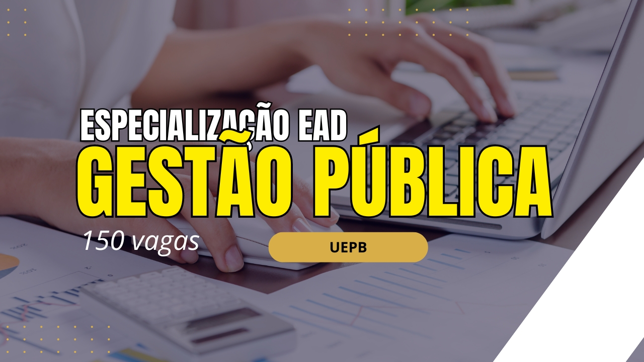 Garanta sua vaga! Inscreva-se até sexta, 30 de agosto, para a Especialização em Gestão Pública EAD da UEPB e amplie suas oportunidades!