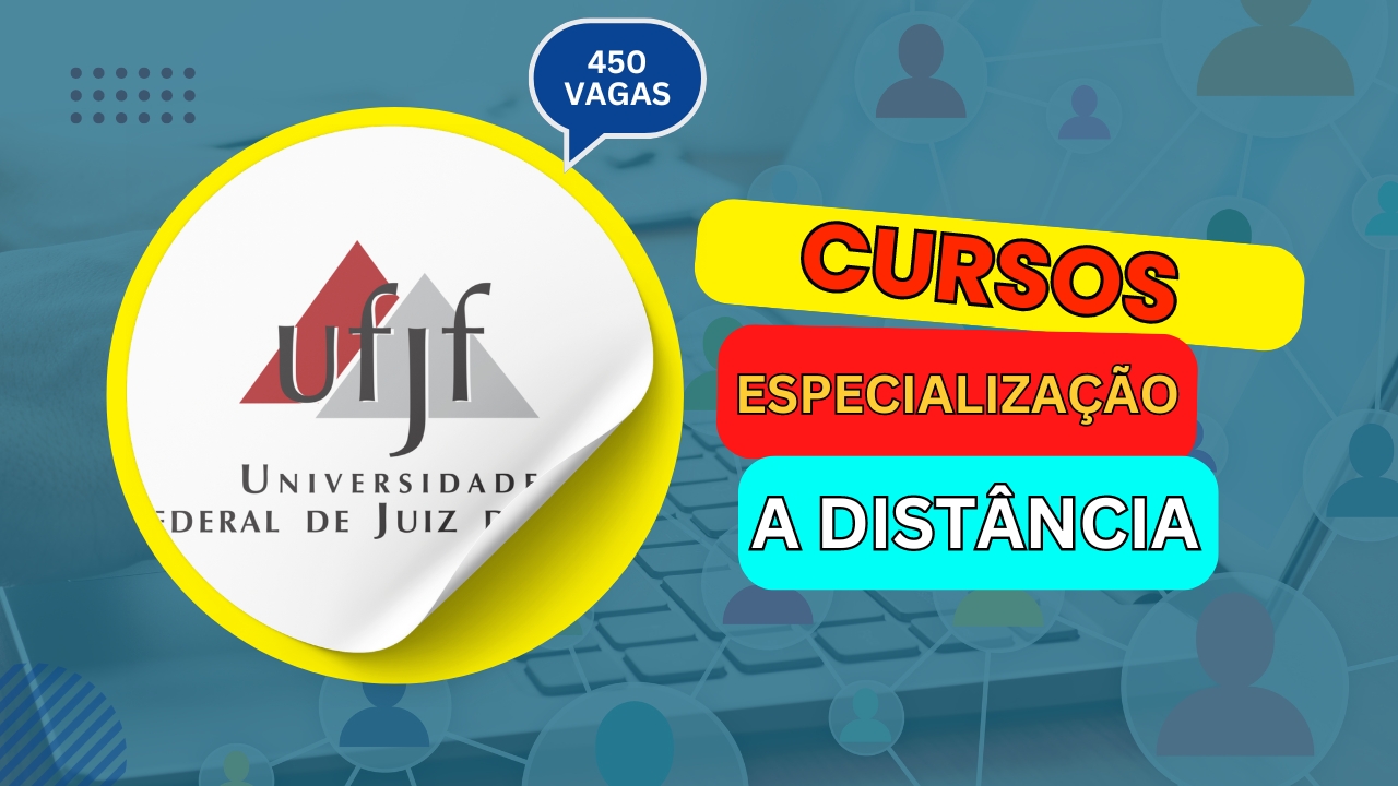 A Universidade Federal de Juiz de Fora - UFJF está com inscrições abertas para 3 Cursos de Especialização EAD que somam 450 vagas. Confira!