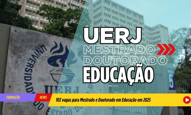 Universidade do Estado do Rio de Janeiro - UERJ abre inscrições para Mestrado e Doutorado em Educação para 2025 com 103 vagas GRATUITAS!