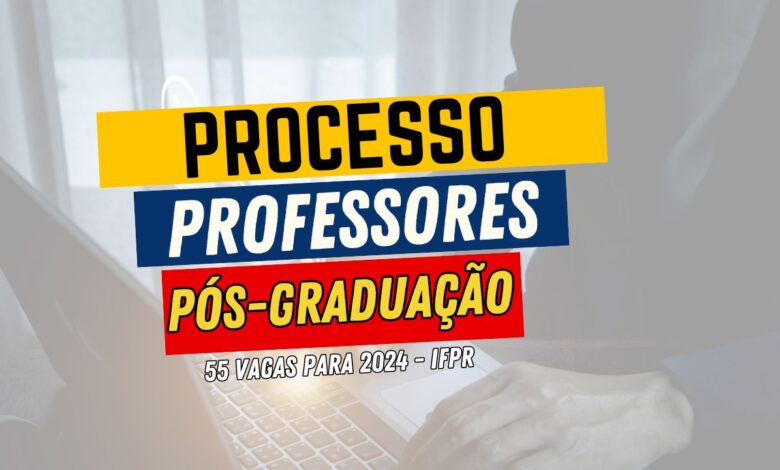 Instituto Federal do Paraná - IFPR abre inscrições para Contratação de 55 Professores para Especialização e Pós-Graduação EAD em 2024.