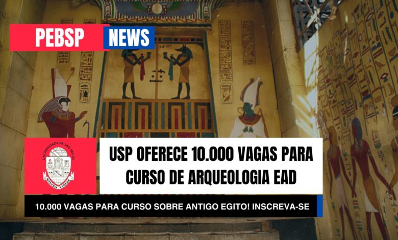 Últimas vagas! Curso online e gratuito de Arqueologia do Antigo Egito pela USP. Inscrições encerram hoje; 10.000 VAGAS!