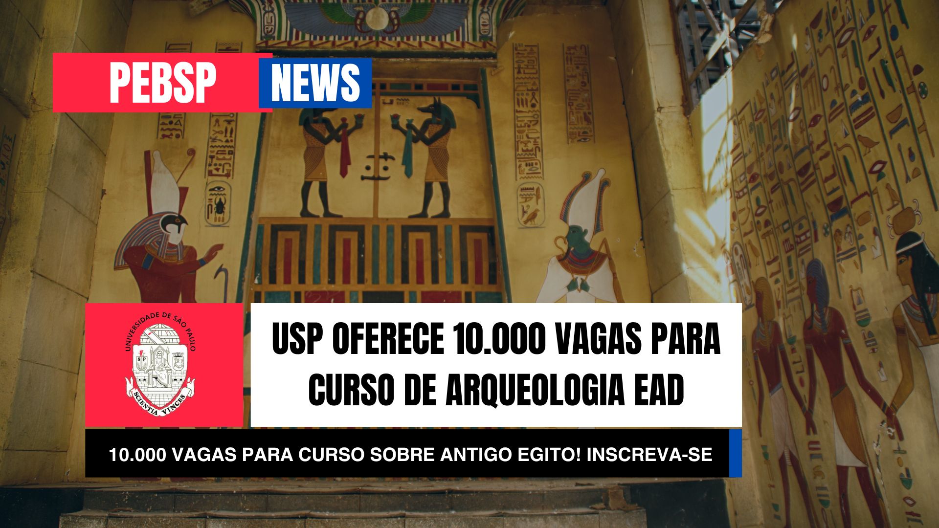 Últimas vagas! Curso online e gratuito de Arqueologia do Antigo Egito pela USP. Inscrições encerram hoje; 10.000 VAGAS!