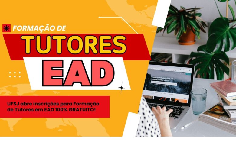 Qualifique-se e destaque-se no concorrido mercado de tutoria a distância! UFSJ abre inscrições para o Curso de Formação de Tutores em EAD.