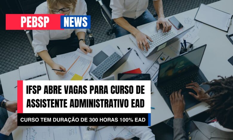 Impulsione sua carreira! Curso gratuito de Assistente Administrativo (EaD) no IFSP Boituva. 300h de conteúdo. Inscreva-se agora!