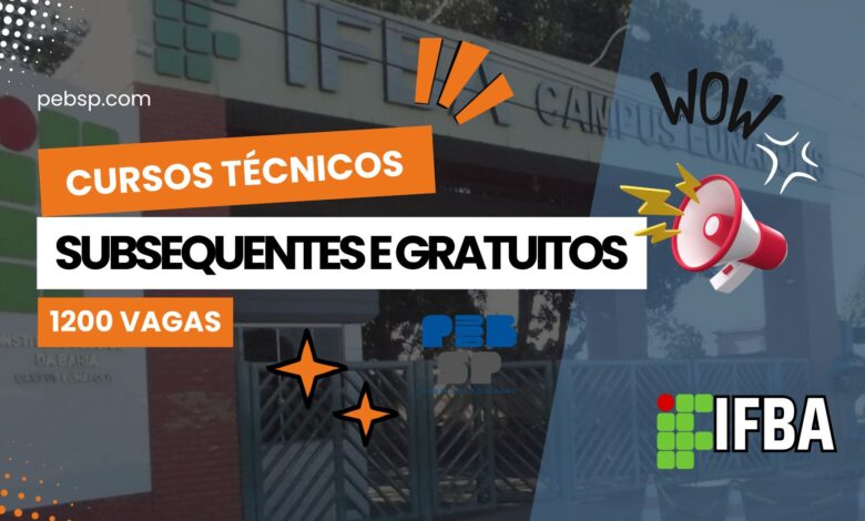 IFBA abre inscrições para mais de 1 mil vagas em cursos técnicos gratuitos e subsequentes em diversas áreas em 2025 e seleção por Sorteio!