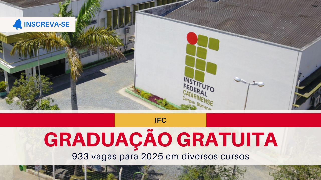 IFC abre inscrições para o Vestibular Unificado 2025 com 933 vagas em cursos superiores gratuitos! Confira e Inscreva-se!