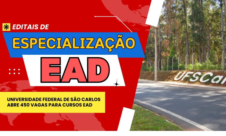 UFSCar publica 2 Editais de Cursos de Especialização EAD Gratuitos na Educação com Inscrições abertas por apenas 2 dias! Confira agora!