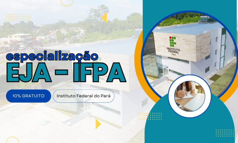 Transforme sua carreira! Inscreva-se na Especialização em Educação de Jovens e Adultos da IFPA. Vagas limitadas!