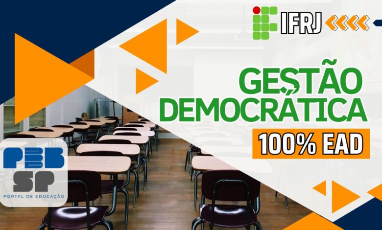 O Instituto Federal do Rio de Janeiro - IFRJ está com inscrições abertas para o Curso de Gestão Democrática 100% EAD e 180 horas.