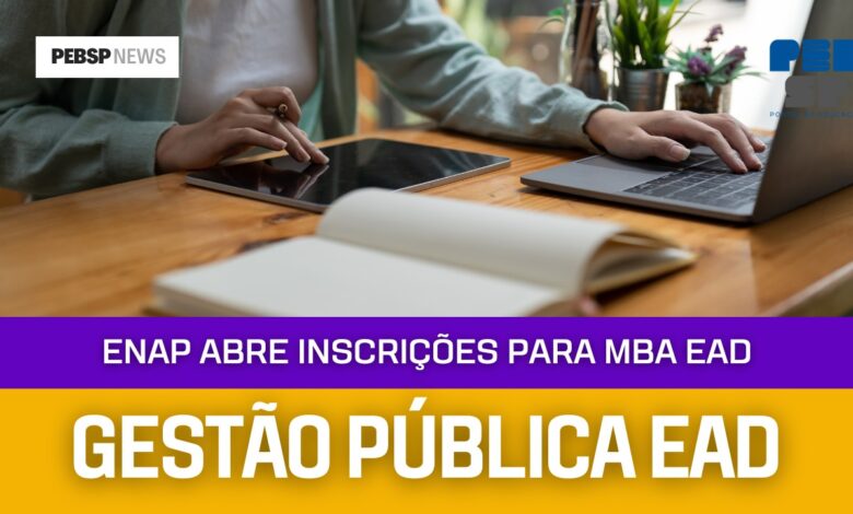 Enap abre inscrições até quarta, 25 de setembro para a Pós-Graduação e MBA EAD em Gestão Pública com vagas para todo o Brasil!