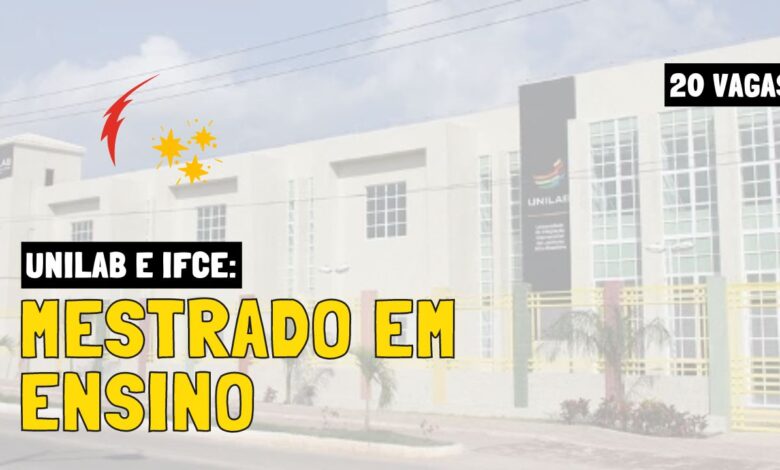 UNILAB e IFCE abrem inscrições para o Mestrado em Ensino e Formação Docente! 20 vagas, inscrições gratuitas até 10/10.