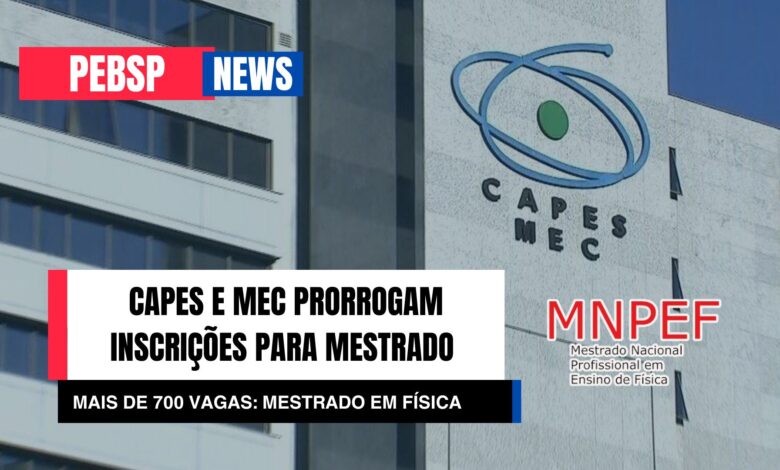 MEC e CAPES prorrogam as inscrições para o Mestrado Profissional em Ensino de Física com 700 vagas em todo o BRASIL!