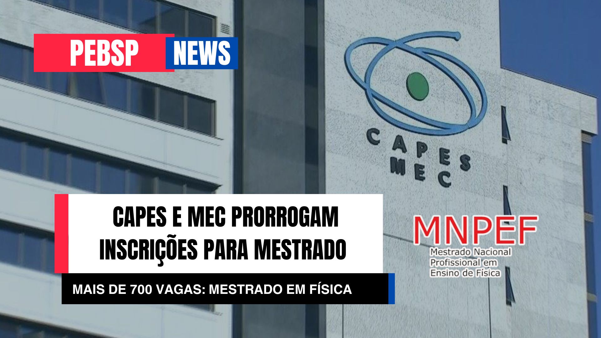 MEC e CAPES prorrogam as inscrições para o Mestrado Profissional em Ensino de Física com 700 vagas em todo o BRASIL!