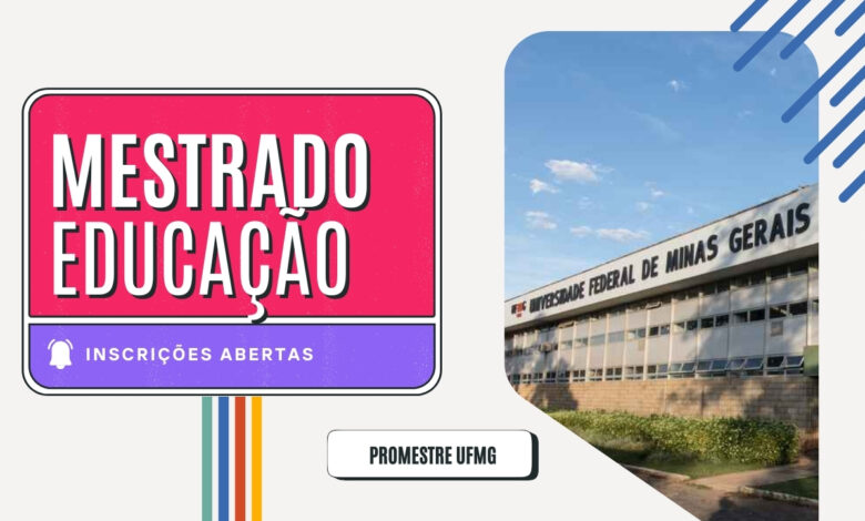 Conquiste uma das 94 vagas no Mestrado Profissional em Educação - PROMESTRE da UFMG para 2025. Inscreva-se e transforme sua carreira!