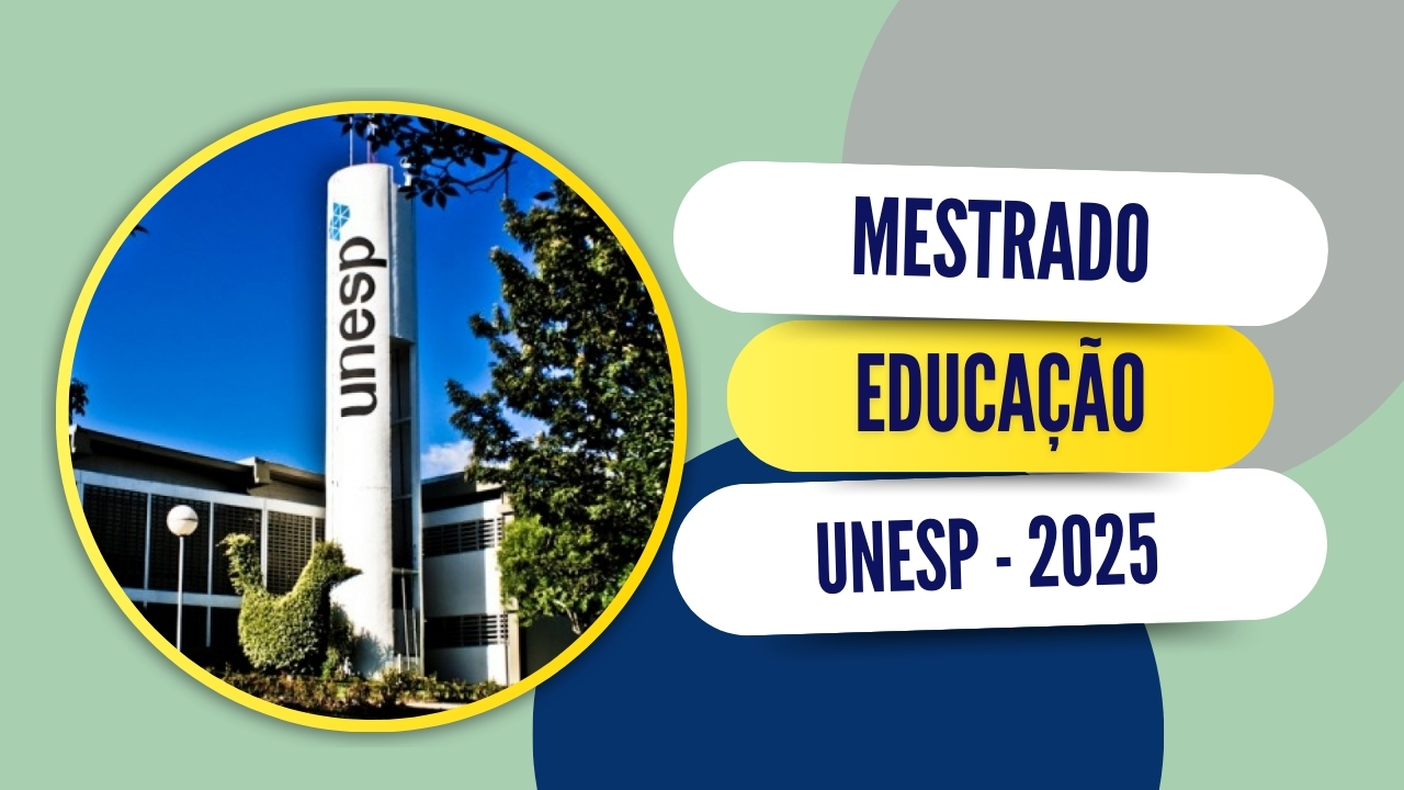 A UNESP - Universidade Estadual Paulista publica 3 Editais de Mestrado em Educação com vagas para 2025 em todo o Estado.