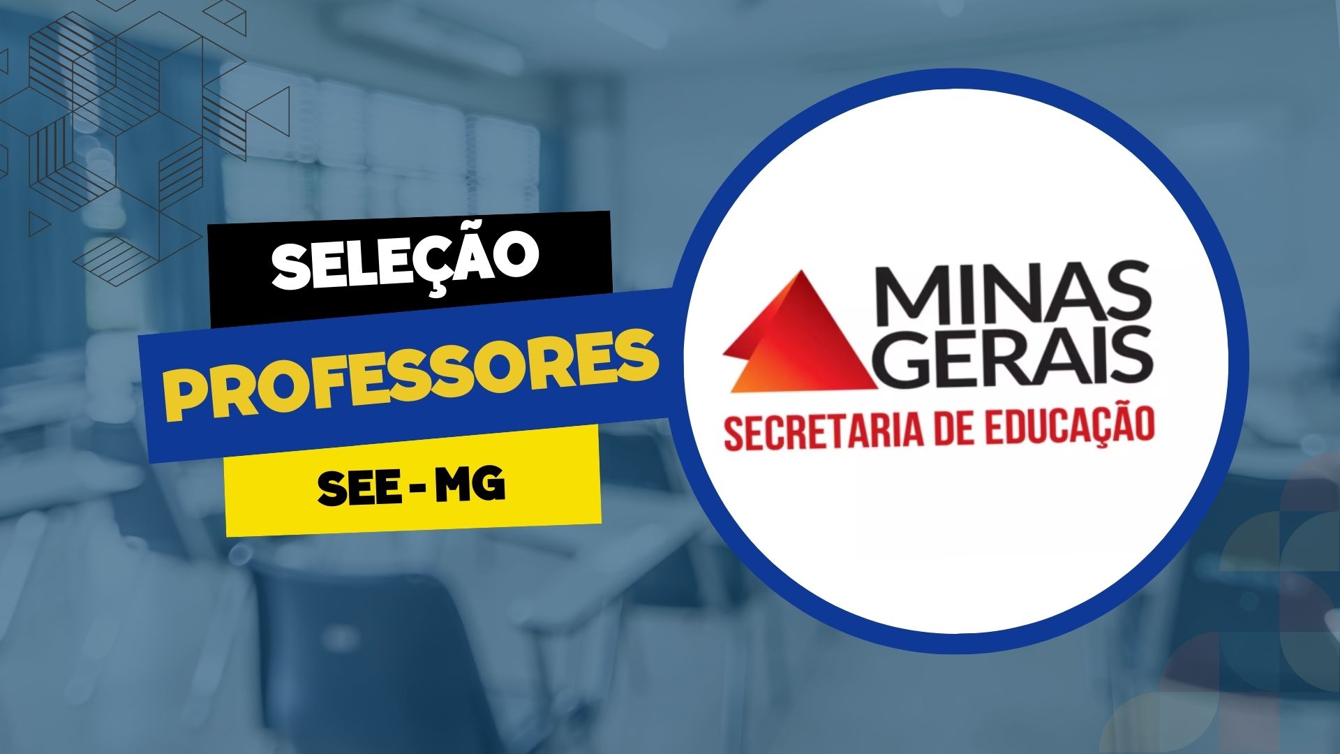 Inscreva-se no Edital PS/SEE/MG Nº 4/2024 para Contratação de Professores na Secretaria da Educação de Minas Gerais - SEE MG. Confira!