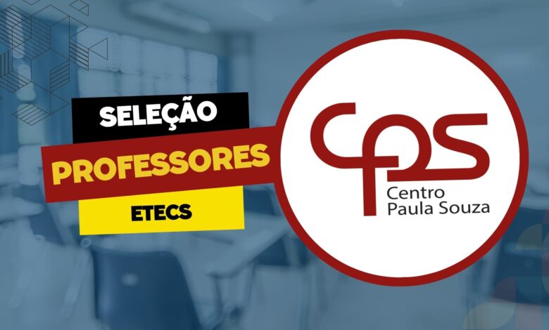 Trabalhe na ETEC: Etecs em SP abrem mais de 500 vagas para professores em diversas cidades do Estado de São Paulo! Corra e Garanta sua vaga