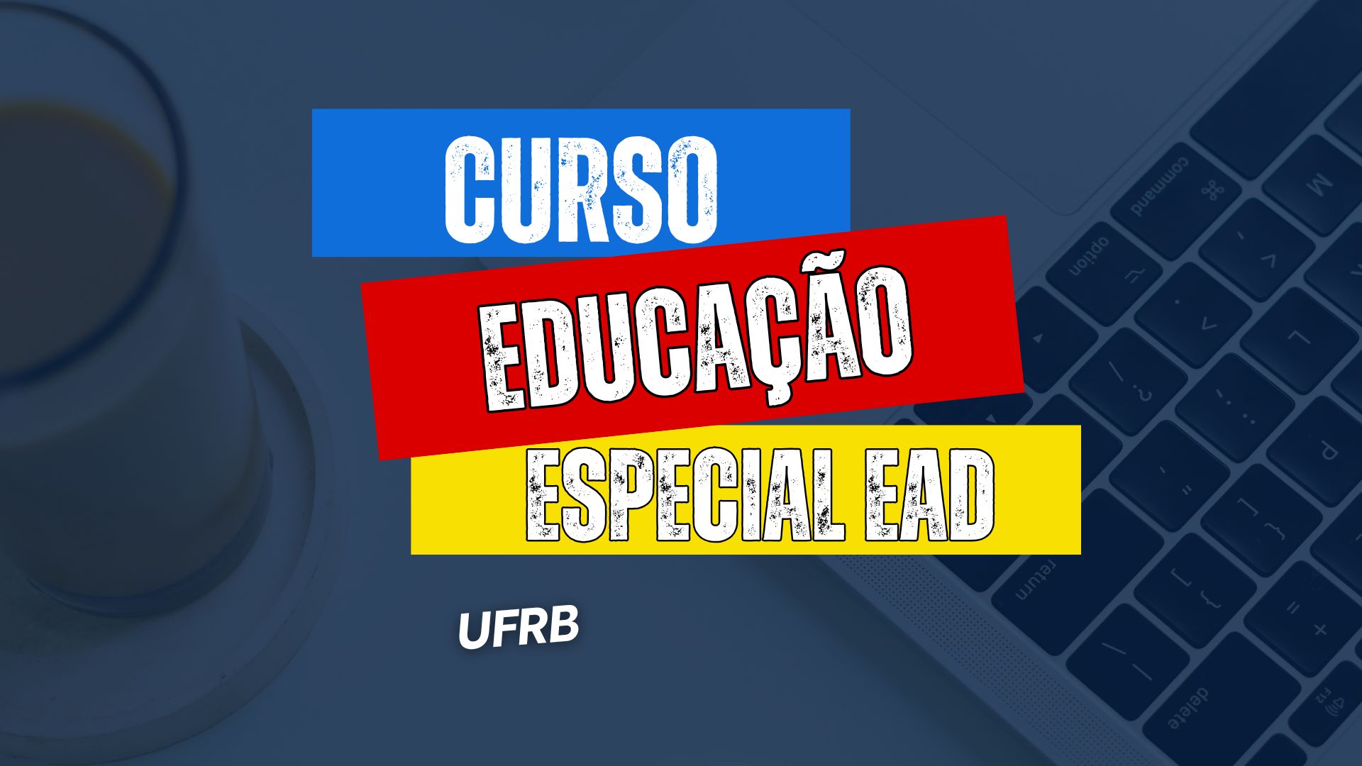 Universidade Federal - UFRB lança Edital para Curso de Educação Especial e Inclusiva 100% EAD com 5 mil vagas imediatas! Confira!