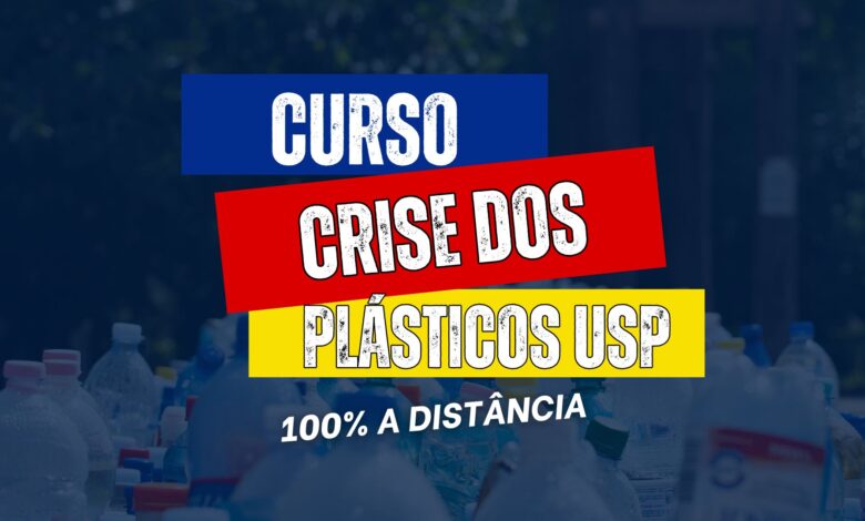 180 vagas abertas! Curso gratuito da USP sobre a crise dos plásticos. Aprenda estratégias de resíduo zero. Inscreva-se até 28/10!