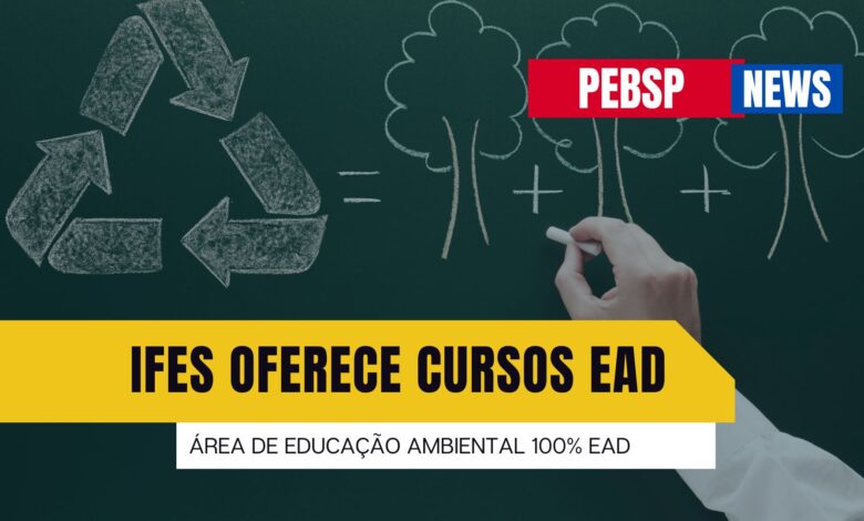 Educação Ambiental EAD: IFES oferece 2 cursos de aperfeiçoamento e especialização com bolsas de até R$ 1.200! Confira e inscreva-se!