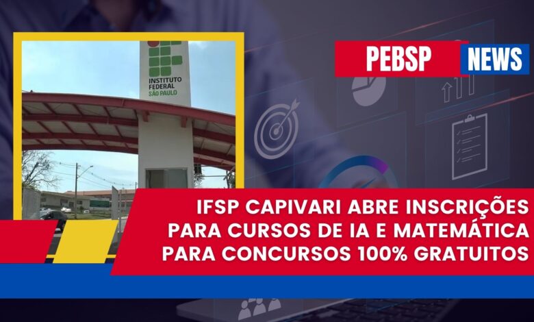 Cursos GRATUITOS no IFSP Capivari! Inteligência Artificial - IA e Matemática para Concursos. Inscreva-se e mude sua vida!