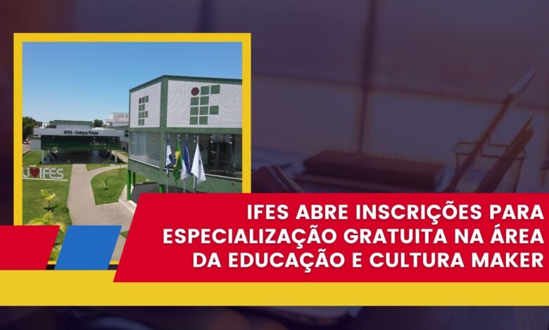 Transforme sua carreira! Inscreva-se na Especialização EAD em Cultura Maker e Educação 4.0 do IFES. Vagas abertas até 31/10/2024!