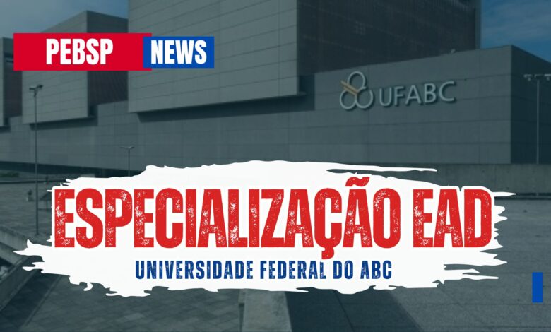 UFABC anuncia Edital para Especialização em Ciência e Tecnologia EAD abre 210 vagas em diversas cidades de São Paulo. Confira!