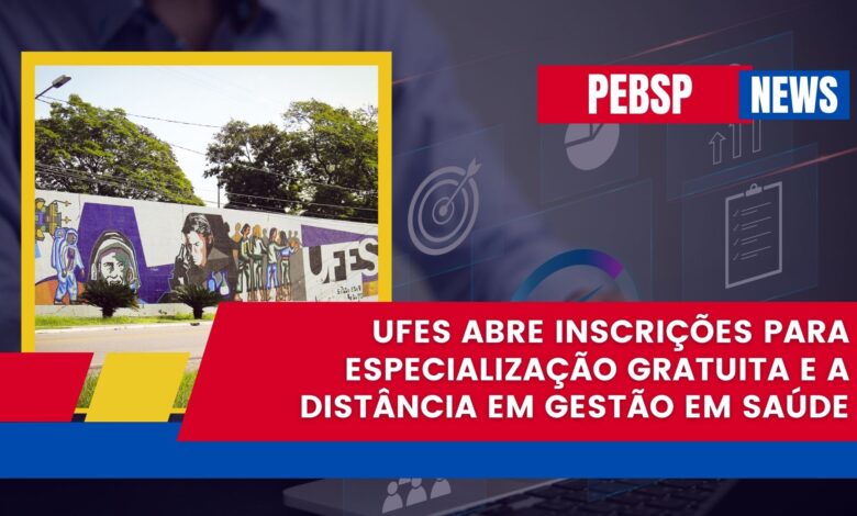 Garanta sua vaga na Especialização EAD da UFES em Gestão em Saúde! Com 200 vagas e inscrições até 14/10! Confira e conquiste sua vaga!