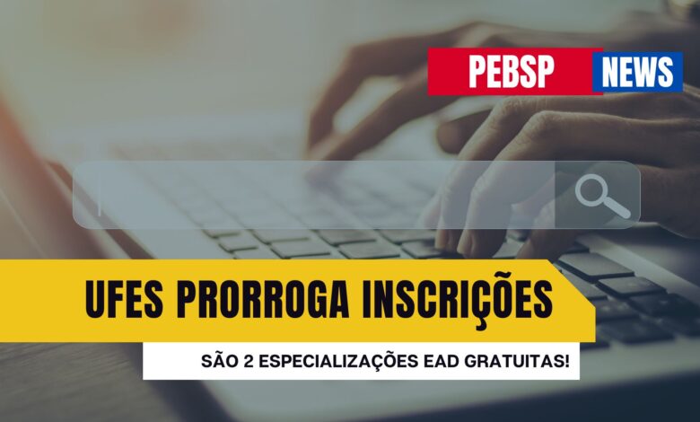 Última chance! Inscrições prorrogadas para 2 cursos de Especialização EAD da UFES gratuitos na UFES com 400 vagas imediatas! Confira!