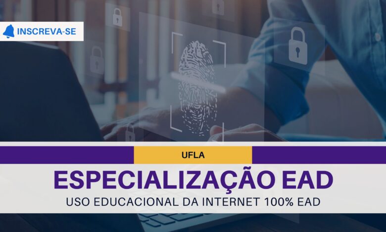 Especialização EAD UFLA em Uso Educacional da Internet. abre inscrições em diversos polos com atividades TOTALMENTE EAD! Confira