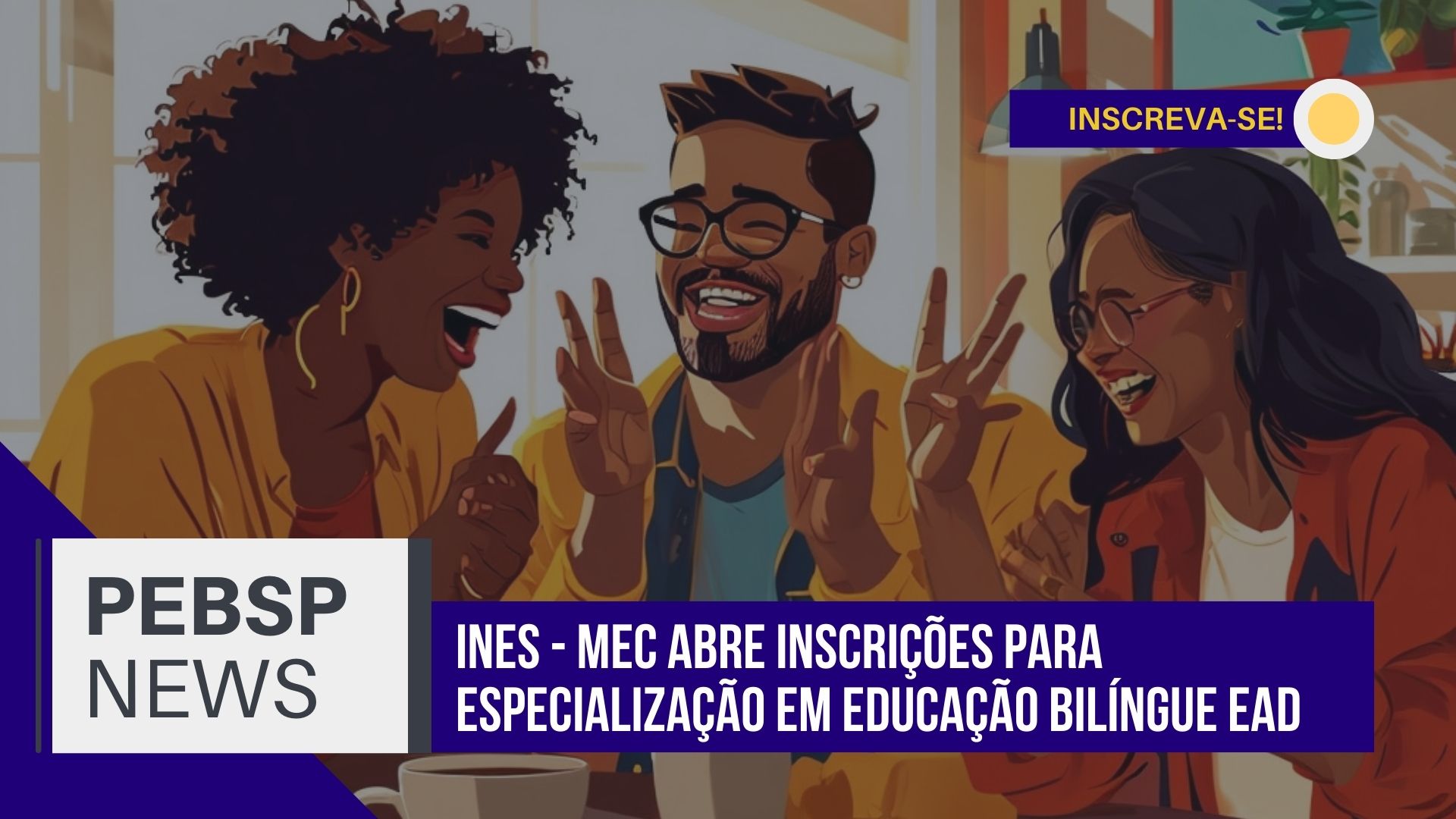 Especialização gratuita INES/MEC em Educação Bilíngue EAD. Inscrições encerram em 6 dias! 150 vagas disponíveis. Garanta sua vaga!