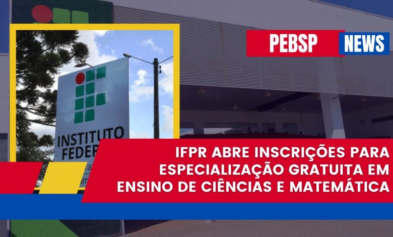 IFPR oferece Especialização em Ensino de Ciências e Matemática em Foz do Iguaçu. Inscrições até 18/10. Processo seletivo por sorteio sem PROVA