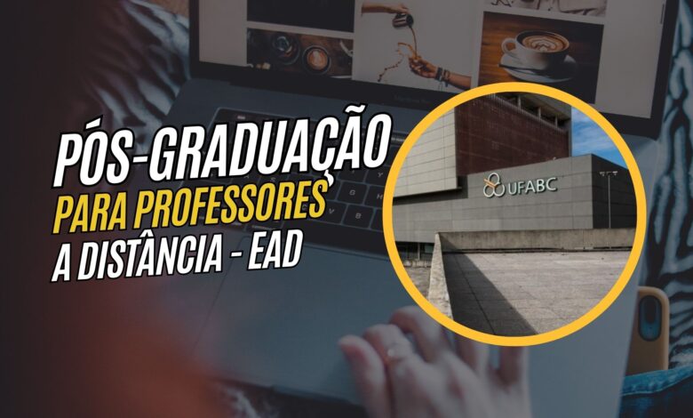 UFABC acaba de anunciar Edital e Convoca Professores Interessados em Pós-Graduação para Especialização EAD GRATUITA! Confira!