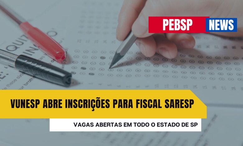 Fundação VUNESP abre inscrições para Fiscal do SARESP 2024 em diversas cidades do Estado com remuneração de R$ 65 por dia! Ganhe até R$ 2665!